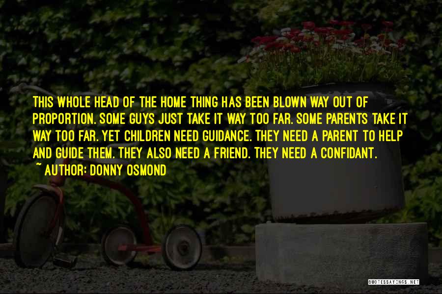 Having A Confidant Quotes By Donny Osmond