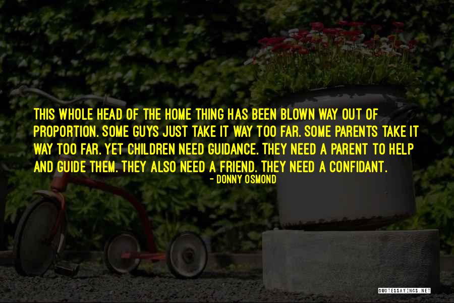 Having A Confidant Quotes By Donny Osmond