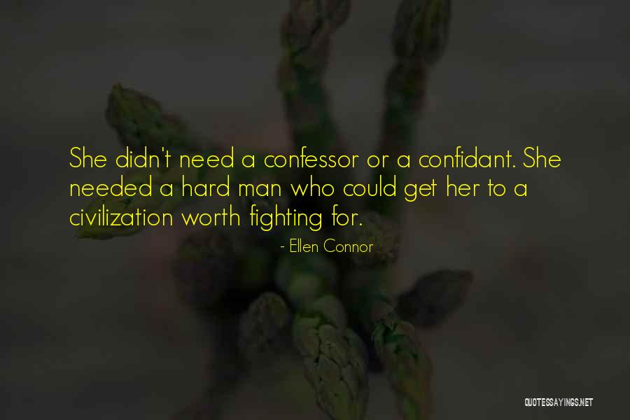 Having A Confidant Quotes By Ellen Connor