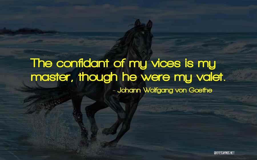 Having A Confidant Quotes By Johann Wolfgang Von Goethe