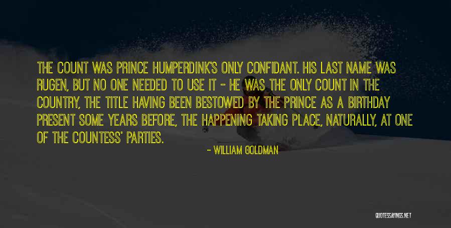 Having A Confidant Quotes By William Goldman Having A Confidant Quotes By William Goldman