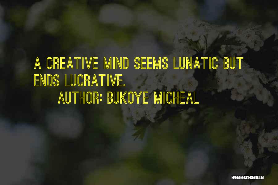 Having A Creative Mind Quotes By Bukoye Micheal