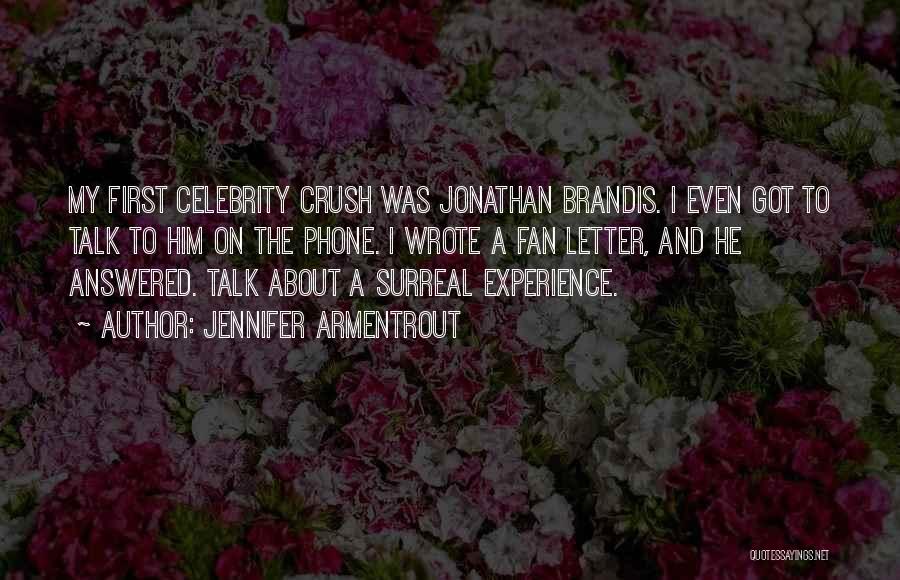 Having A Crush On A Celebrity Quotes By Jennifer Armentrout
