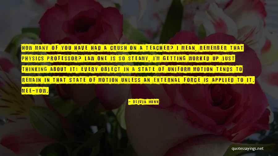 Having A Crush On Your Teacher Quotes By Olivia Munn Having A Crush On Your Teacher Quotes By Olivia Munn