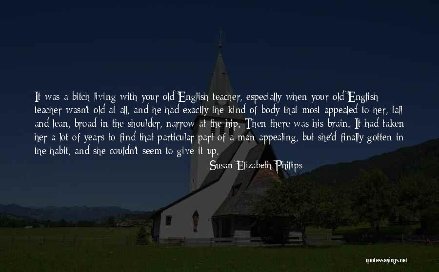 Having A Crush On Your Teacher Quotes By Susan Elizabeth Phillips Having A Crush On Your Teacher Quotes By Susan Elizabeth Phillips
