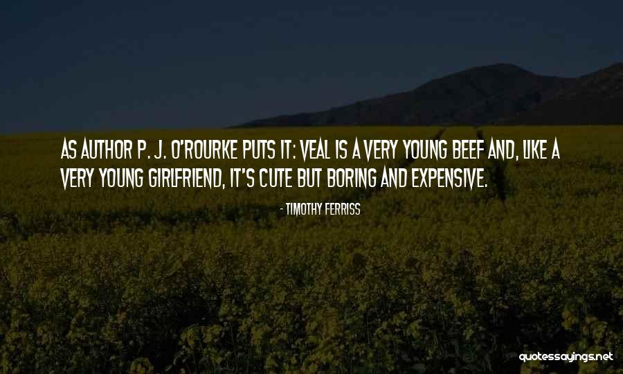 Having A Cute Girlfriend Quotes By Timothy Ferriss Having A Cute Girlfriend Quotes By Timothy Ferriss