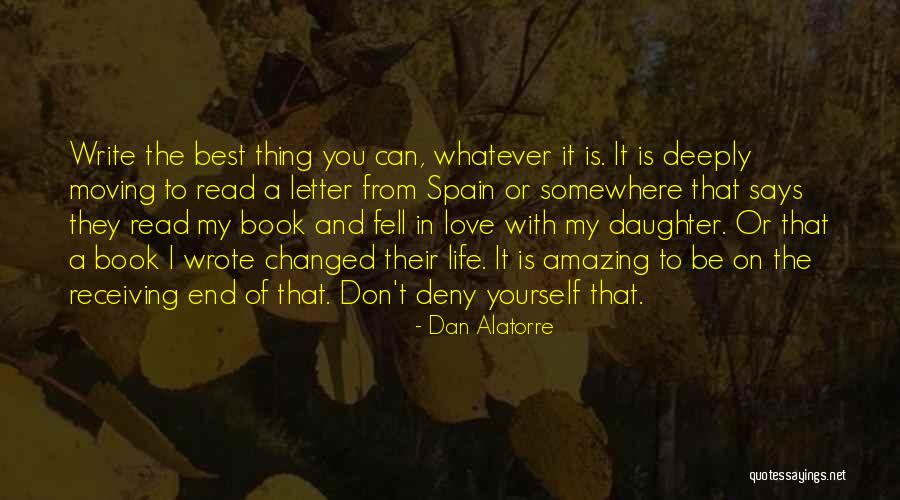 Having A Daughter Changed My Life Quotes By Dan Alatorre Having A Daughter Changed My Life Quotes By Dan Alatorre