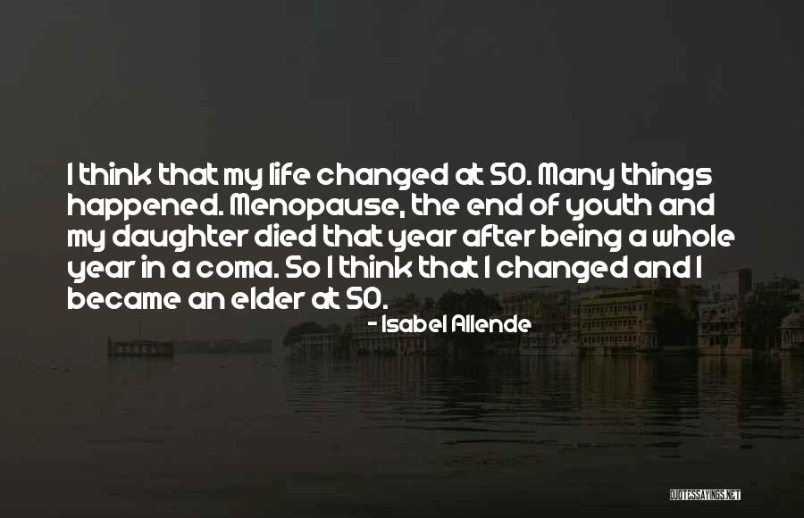 Having A Daughter Changed My Life Quotes By Isabel Allende Having A Daughter Changed My Life Quotes By Isabel Allende