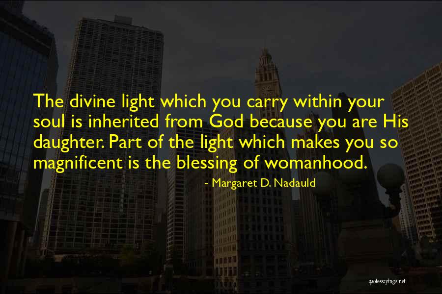 Having A Daughter Is A Blessing Quotes By Margaret D. Nadauld