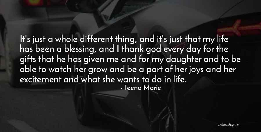 Having A Daughter Is A Blessing Quotes By Teena Marie