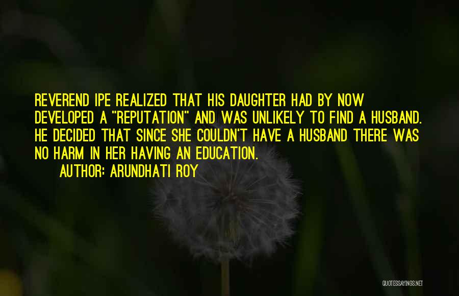 Having A Daughter Quotes By Arundhati Roy