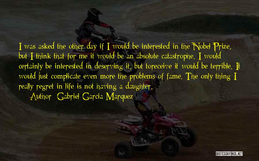 Having A Daughter Quotes By Gabriel Garcia Marquez