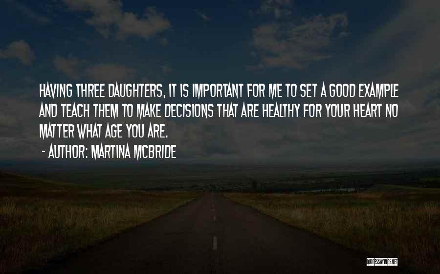 Having A Daughter Quotes By Martina Mcbride