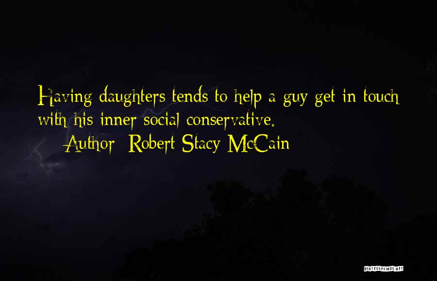 Having A Daughter Quotes By Robert Stacy McCain