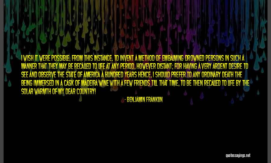 Having A Death Wish Quotes By Benjamin Franklin Having A Death Wish Quotes By Benjamin Franklin