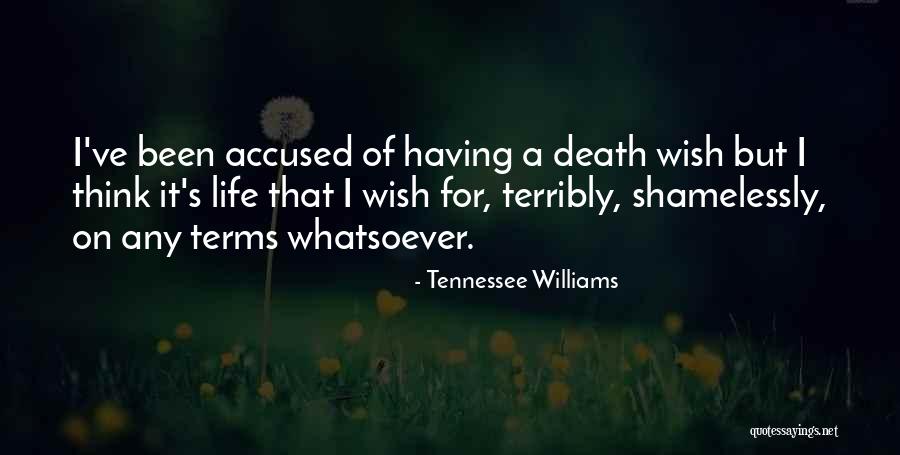 Having A Death Wish Quotes By Tennessee Williams Having A Death Wish Quotes By Tennessee Williams