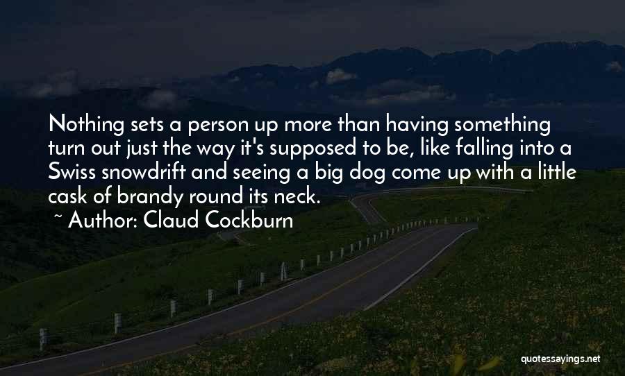 Having A Dog Quotes By Claud Cockburn