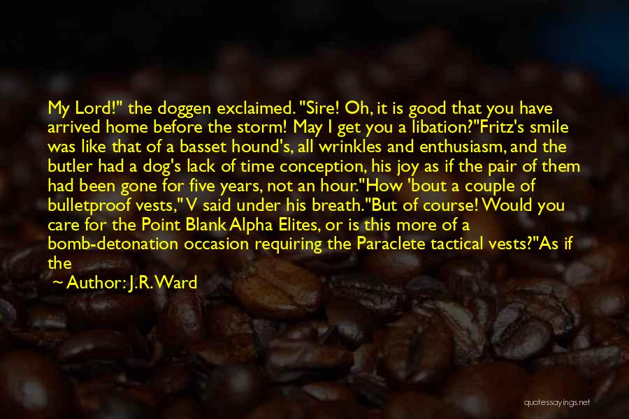 Having A Dog Quotes By J.R. Ward