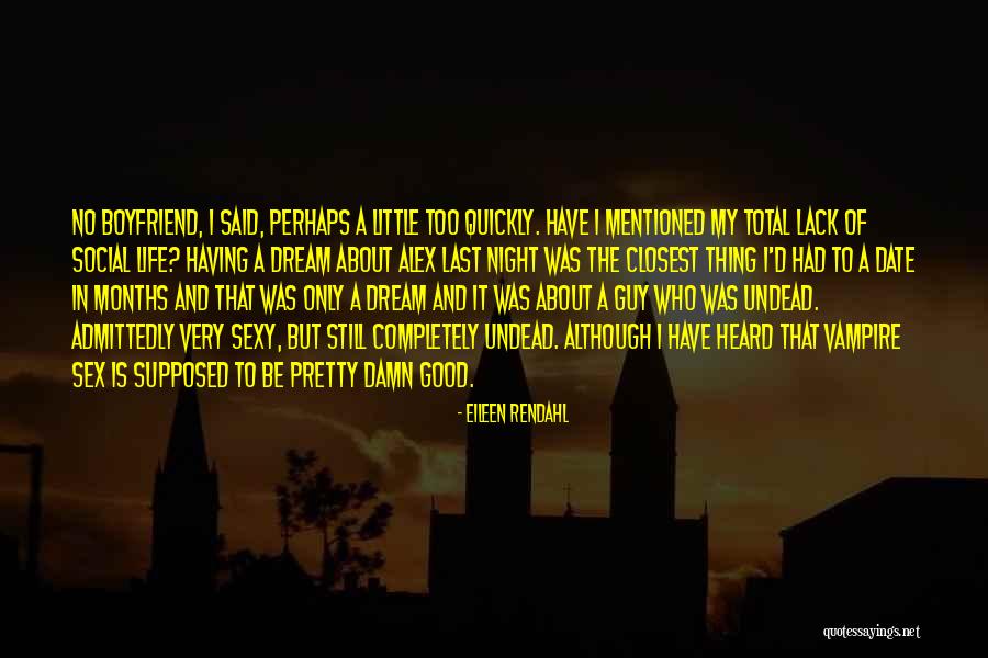 Having A Dream Quotes By Eileen Rendahl Having A Dream Quotes By Eileen Rendahl