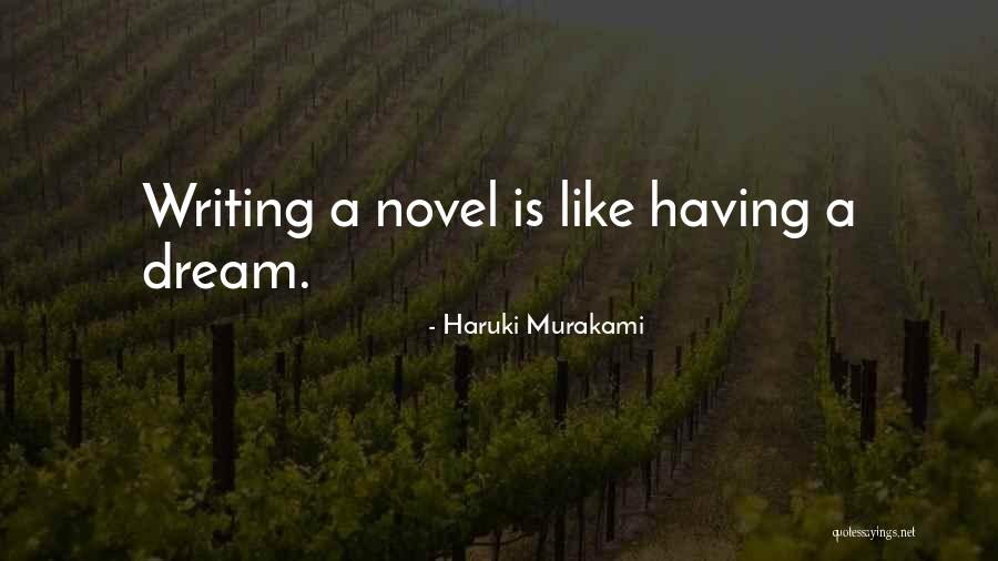 Having A Dream Quotes By Haruki Murakami Having A Dream Quotes By Haruki Murakami