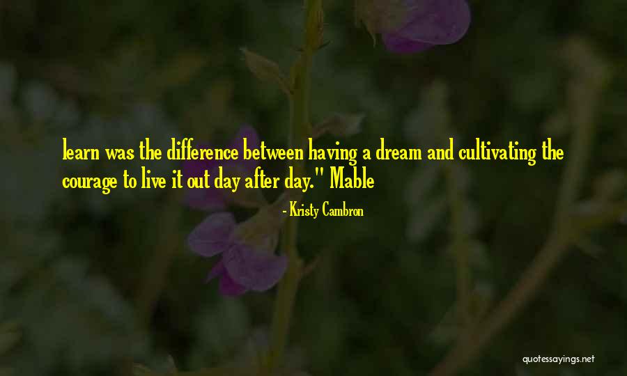 Having A Dream Quotes By Kristy Cambron Having A Dream Quotes By Kristy Cambron