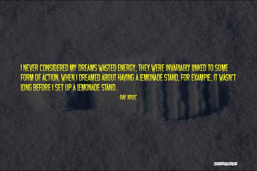 Having A Dream Quotes By Ray Kroc Having A Dream Quotes By Ray Kroc