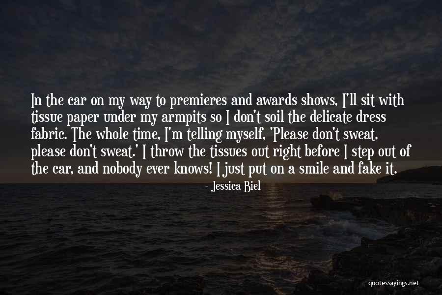 Having A Fake Smile Quotes By Jessica Biel Having A Fake Smile Quotes By Jessica Biel