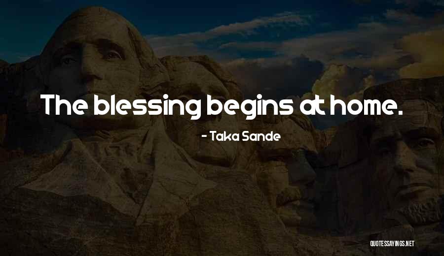 Having A Family Is A Blessing Quotes By Taka Sande Having A Family Is A Blessing Quotes By Taka Sande