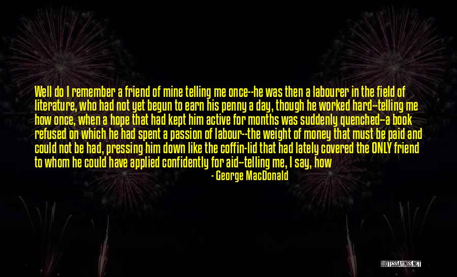 Having A Fight With Your Best Friend Quotes By George MacDonald Having A Fight With Your Best Friend Quotes By George MacDonald