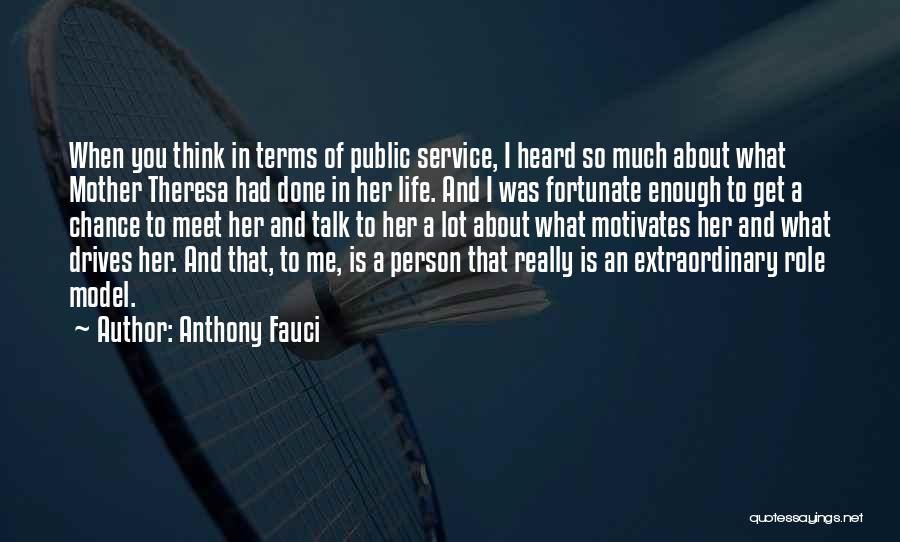 Having A Fortunate Life Quotes By Anthony Fauci