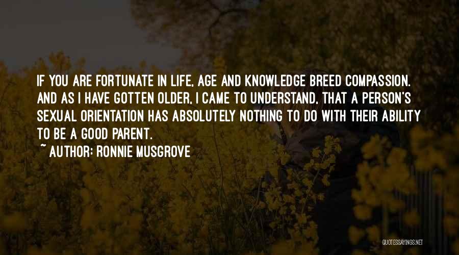 Having A Fortunate Life Quotes By Ronnie Musgrove