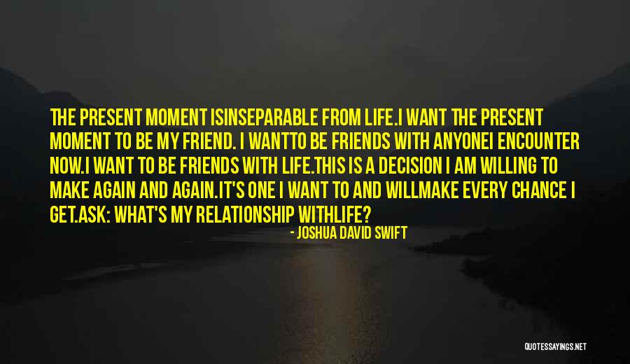Having A Friend For Life Quotes By Joshua David Swift Having A Friend For Life Quotes By Joshua David Swift