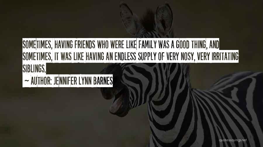Having A Friends Quotes By Jennifer Lynn Barnes