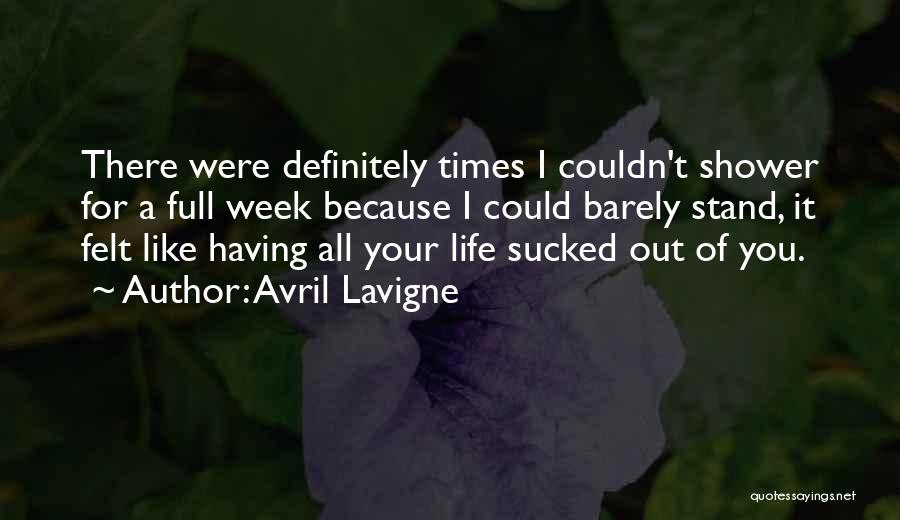 Having A Full Life Quotes By Avril Lavigne