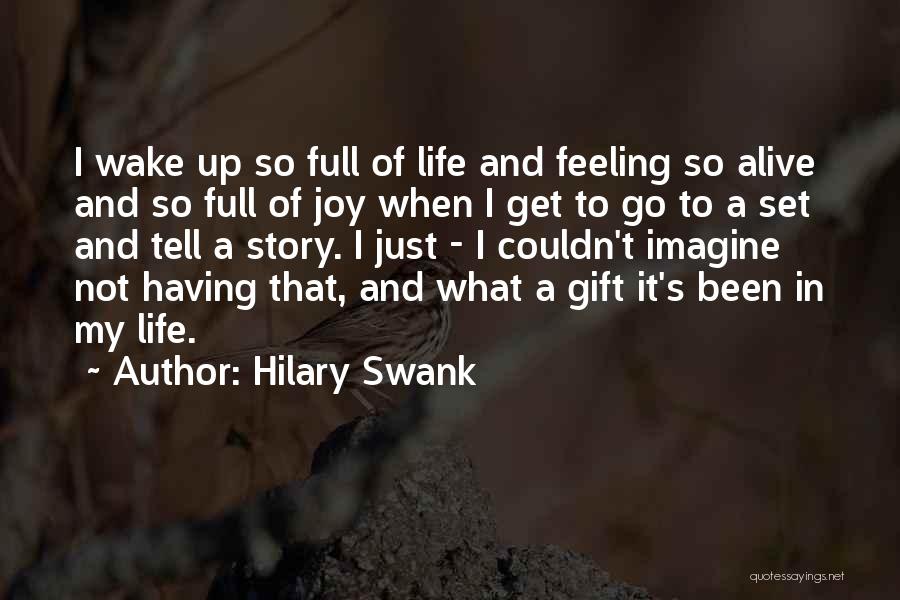 Having A Full Life Quotes By Hilary Swank