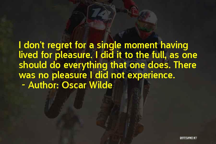 Having A Full Life Quotes By Oscar Wilde