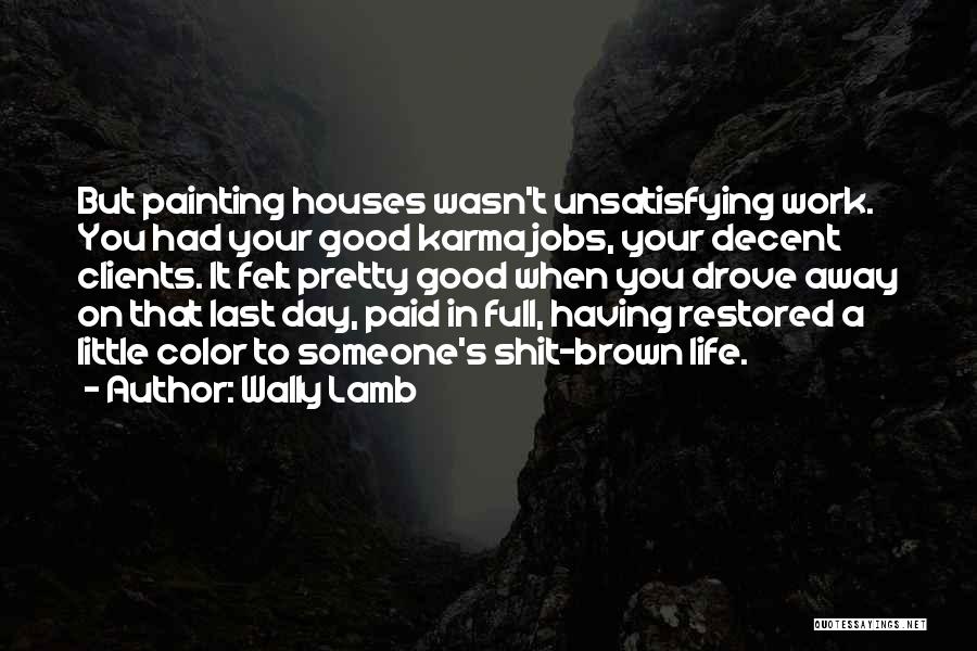 Having A Full Life Quotes By Wally Lamb