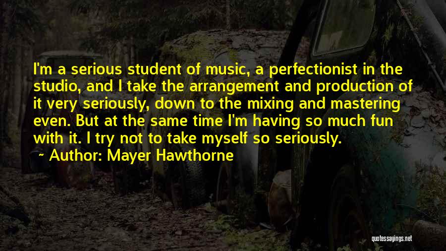 Having A Fun Time Quotes By Mayer Hawthorne