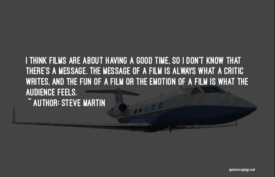 Having A Fun Time Quotes By Steve Martin