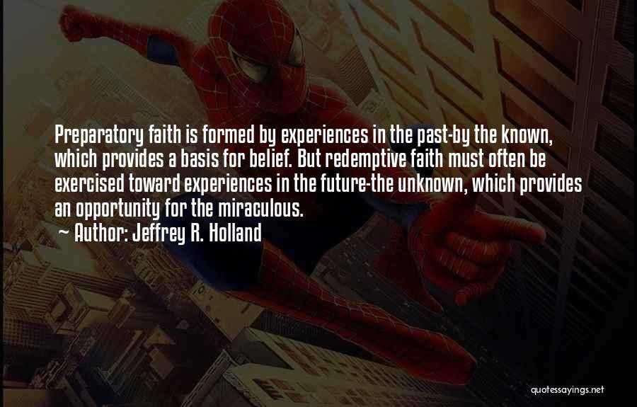 Having A Future With Someone Quotes By Jeffrey R. Holland