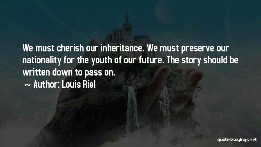 Having A Future With Someone Quotes By Louis Riel