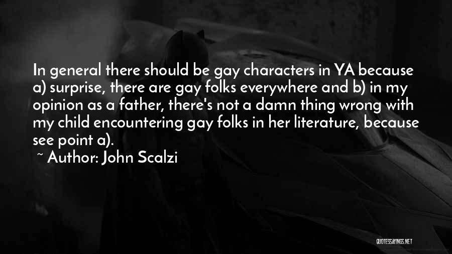 Having A Gay Child Quotes By John Scalzi