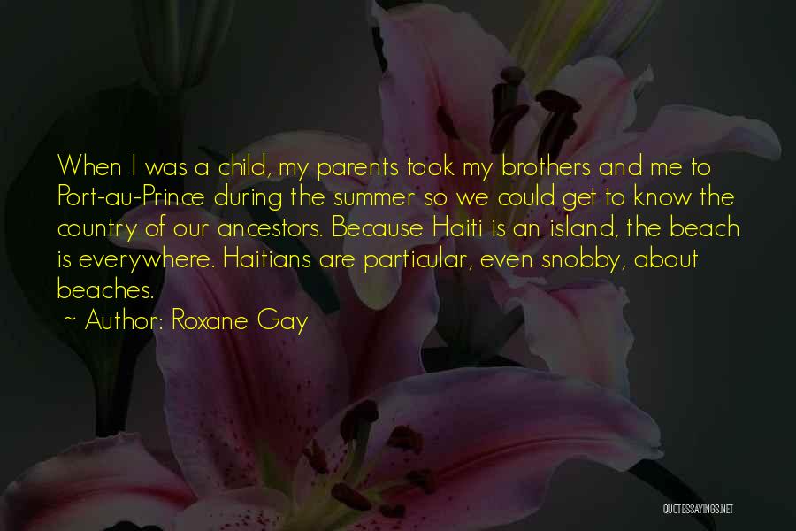 Having A Gay Child Quotes By Roxane Gay