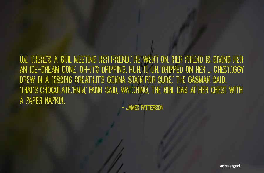 Having A Girl Best Friend Quotes By James Patterson