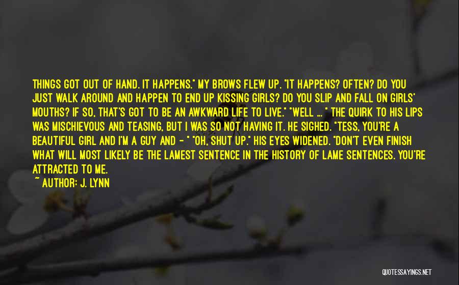 Having A Girl Quotes By J. Lynn