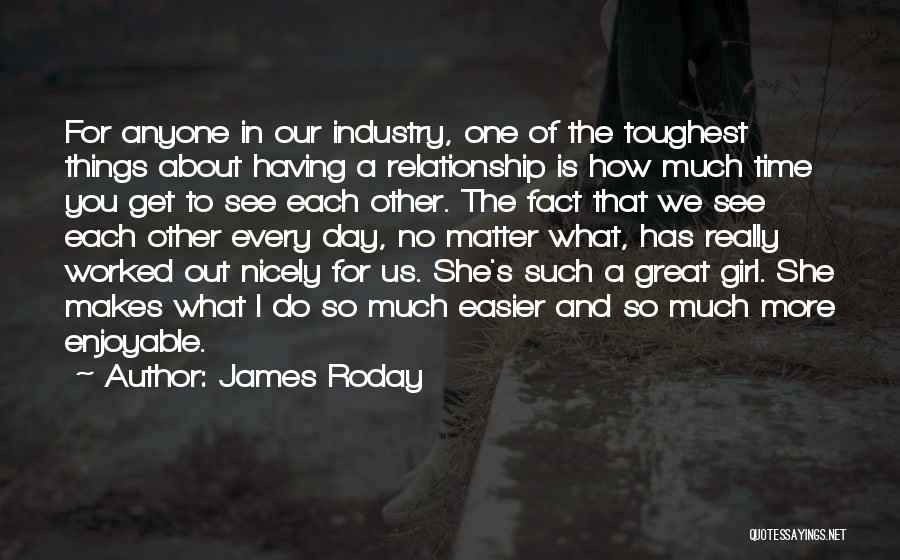 Having A Girl Quotes By James Roday