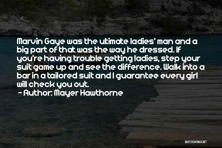 Having A Girl Quotes By Mayer Hawthorne