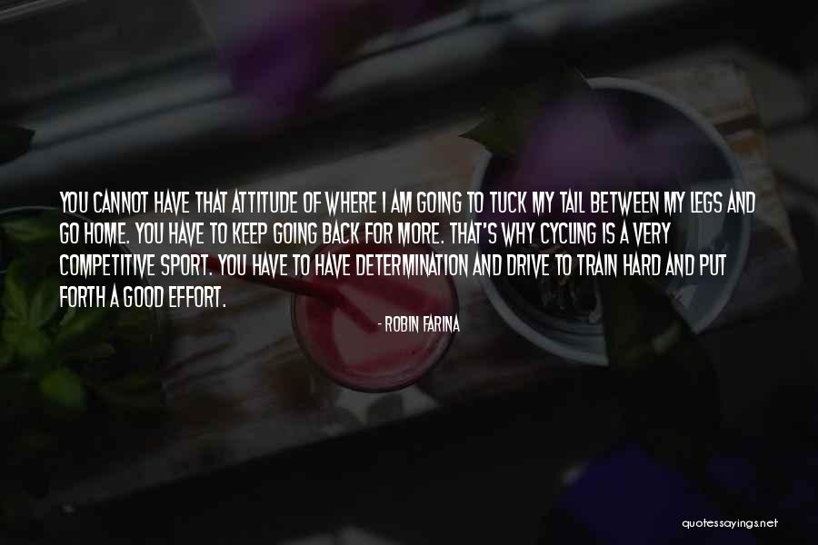 Having A Good Attitude In Sports Quotes By Robin Farina