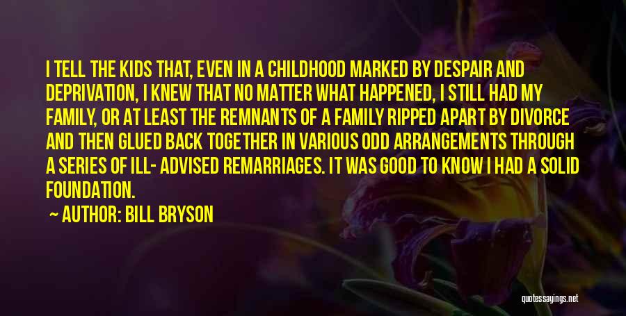 Having A Good Childhood Quotes By Bill Bryson