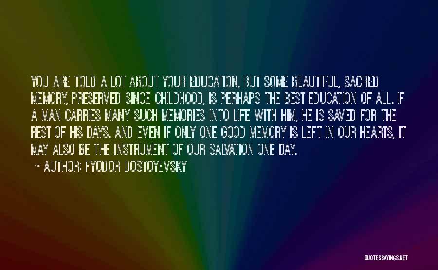 Having A Good Childhood Quotes By Fyodor Dostoyevsky